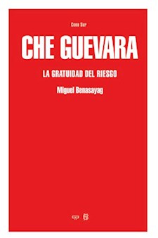 Papel Che Guevara . La Gratitud Del Riesgo