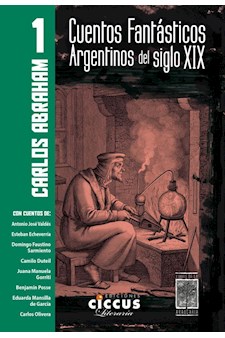 Papel Cuentos Fantasticos Argentinos Del Siglo Xix - Tomo 1