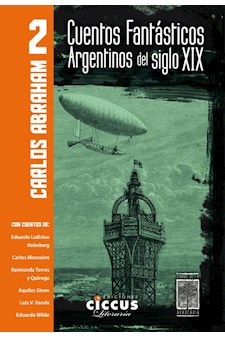 Papel Cuentos Fantasticos Argentinos Del Siglo Xix - Tomo 2