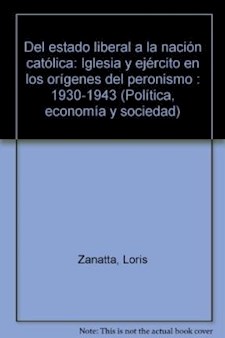 Papel Del Estado Liberal A La Nacion Catolica - 2Da Edicion