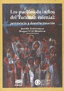 Papel Pueblos De Indios Del Tucuman Colonial, Los. Pervivencia Y Desestructuracion