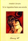 Papel Si La Argentina Fuera Una Novela (La Novela Nacional)
