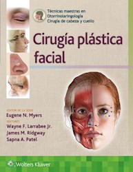 E-book Técnicas Maestras En Otorrinolaringología - Cirugía De Cabeza Y Cuello: Cirugía Plástica Facial