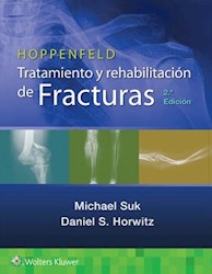 Papel Hoppenfeld. Tratamiento Y Rehabilitación De Fracturas Ed.2