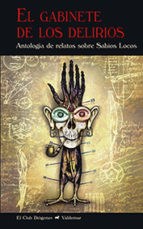 Papel Gabinete De Los Delirios - Antologia De Relatos Sobre Sabios Locos