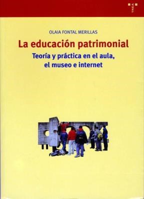 Papel La Educacion Patrimonial. Teoria Y Practica