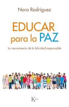 Papel Educar Para La Paz . La Neurociencia De La Felicidad Responsable