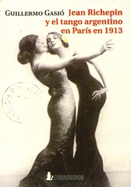 Papel Jean Richepin Y El Tango Argentino En Paris En 191 1A.Ed