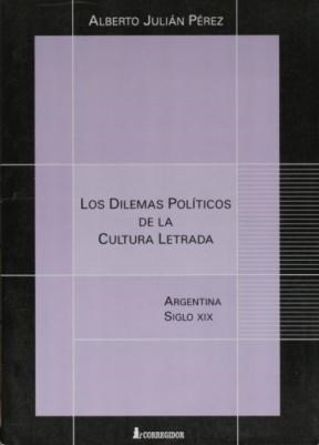 Papel Los Dilemas Politicos De La Argentina Letrada 1A.Ed