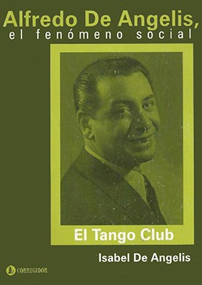 Papel Alfredo De Angelis: El Tango Club 1A.Ed