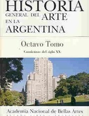 Papel Hist. Gral Del Arte En La Argentina Tomo 8