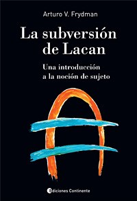 Papel Subversion De Lacan . Una Introduccion A La Nocion De Sujeto , La