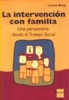 Papel Intervención Con Familia, La. Perspectiva Crítica Desde El Trabajo Social
