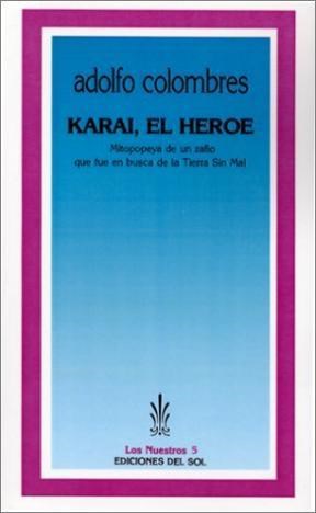 Papel Karaí, El Héroe