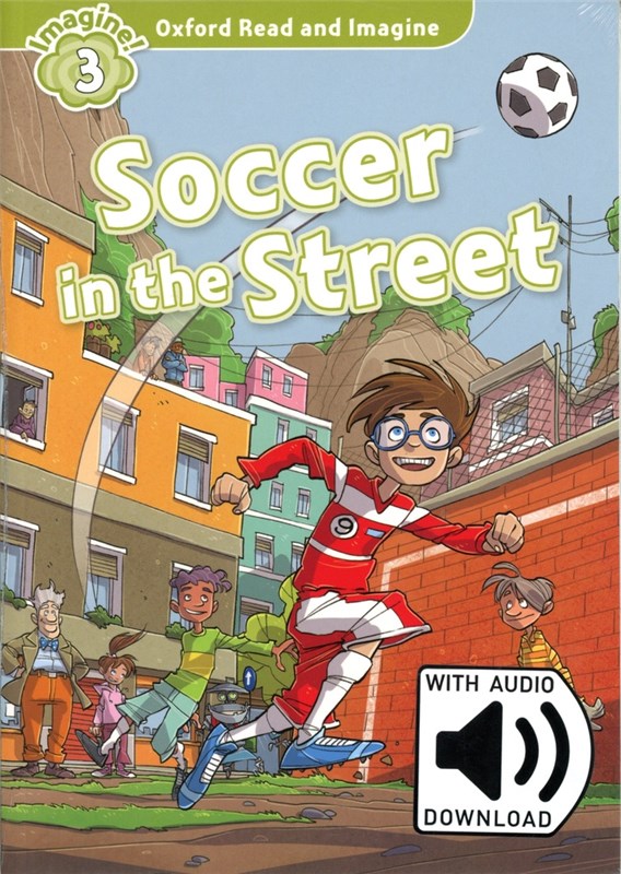 Papel Oxford Read And Imagine: Level 3. Soccer In The Street Audio Pack