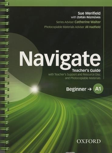 Papel Navigate: A1 Beginner. Teacher'S Guide With Teacher'S Support And Resource Disc
