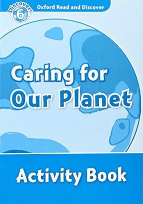 Papel Oxford Read And Discover: Level 6. Caring For Our Planet Activity Book