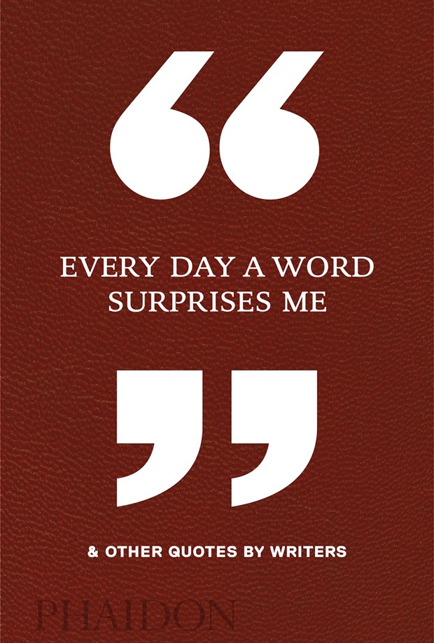 Papel Every Day A Word Surprises Me & Other Quotes By Writers