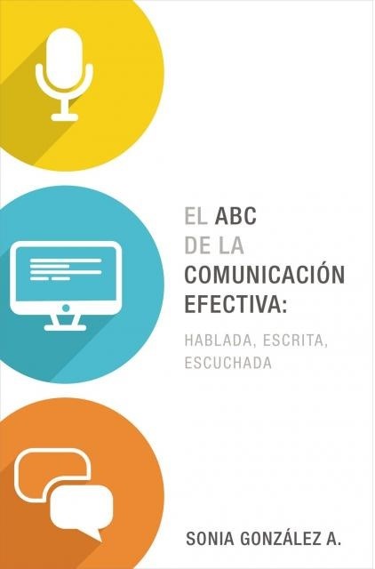 Papel El Abc De La Comunicación Efectiva: Hablada, Escrita Y Escuchada