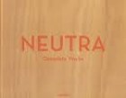 Papel Neutra, Complete Works