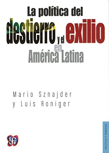 Papel La Política Del Destierro Y El Exilio En América Latina
