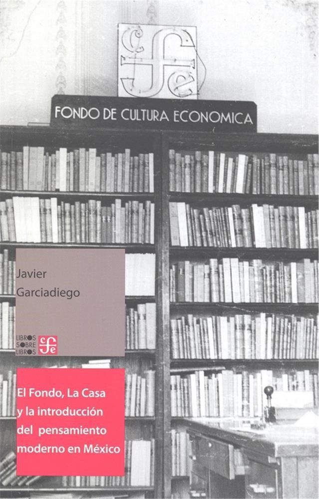 Papel El Fondo, La Casa Y La Introducción Del Pensamiento Moderno En México