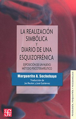 Papel La Realización Simbólica  Y Diario De Una Esquizofrénica. Exposición De Un Nuevo Método Psicoterapéu