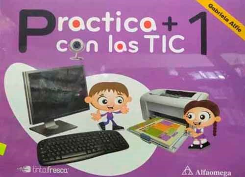 Papel Practica + Con Las Tics 1 - Novedad 2018