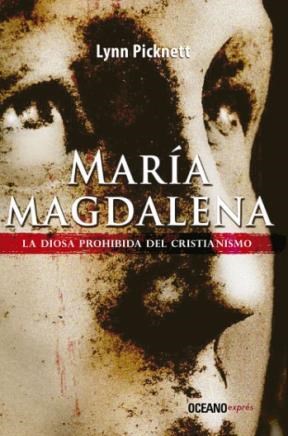 Papel Maria Magdalena. La Diosa Prohibida Del Cristianismo