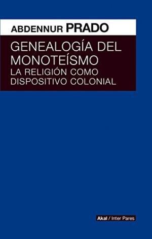 Papel Genealogia Del Monoteismo. Religion Dispositivo Colonial