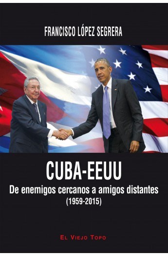 Papel Cuba - Eeuu De Enemigos Cercanos A Amigos Di