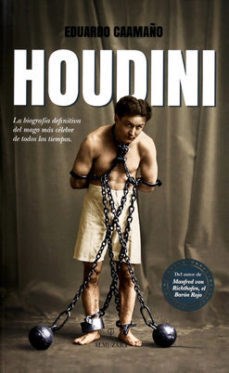 Papel Houdini. La Biografia Definitiva Del Mago Mas Celebre De Todos Los Tiempos