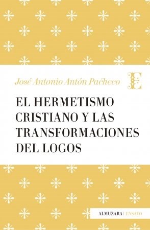 Papel Hermetismo Cristiano Y Las Transformaciones Del Logos, El