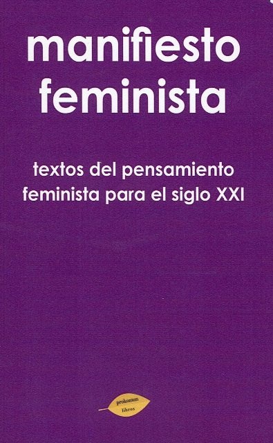 Papel Manifiesto Feminista . Textos Del Pensamiento Feminista Para El Siglo Xxi