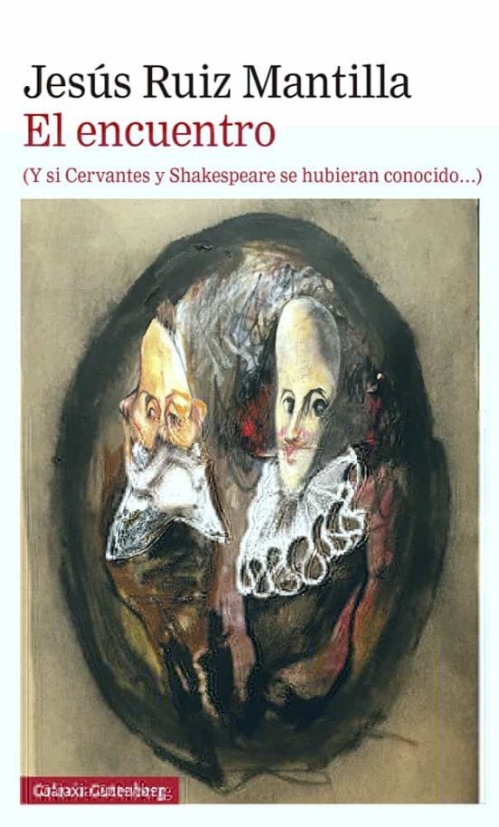 Papel El Encuentro (Y Si Cervantes Y Shakespeare Se Hubieran Conocido)