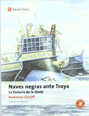 Papel Naves Negras Ante Troya:La Historia De La Iliada - Clasicos