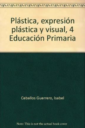 Papel Plastica 4:Educacion Artistica,Plastica