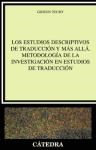 Papel Estudios Descriptivos De Traduccion Y Mas Alla. Metodologia De La Investigacion En Estudios De T Los