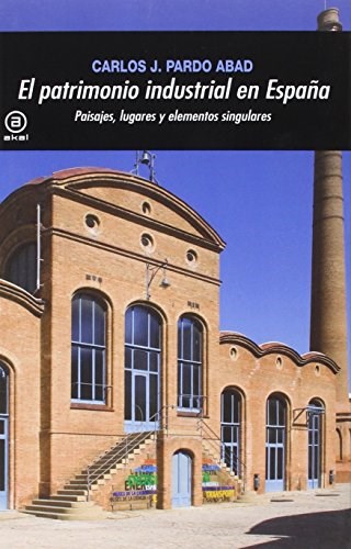 Papel El Patrimonio Industrial En España