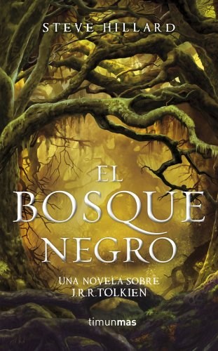 Papel El Bosque Negro. Una Novela Sobre J. R. R. Tolkien