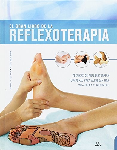 Papel El Gran Libro De La Reflexoterapia Tecnicas De Reflexoterapia Corporal