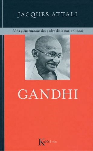 Papel Gandhi . Vida Y Enseñanzas Del Padre De La Nacion India