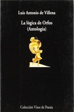Papel Logica De Orfeo ,La . Antologia