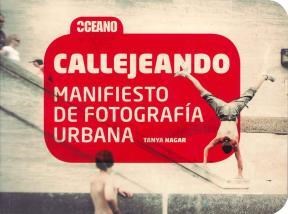 Papel Callejeando - Manifiesto De Fotografia Urbana
