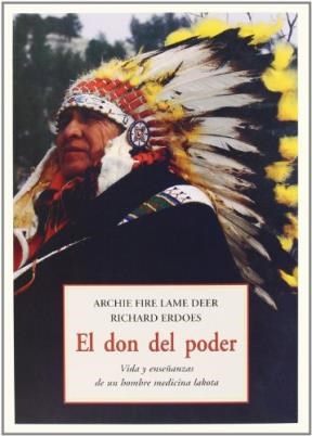 Papel Don Del Poder . Vida Y Enseñanzas De Un Hombre Medicina Lakota , El