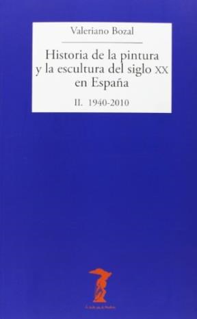 Papel Hist. De La Pintura Y La Esc. Del Sig.Xx En España Ii.1940-2