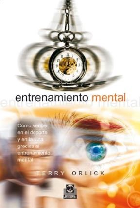 Papel Entrenamiento Mental. Como Vencer En El Deporte Y La Vida Gracias Al Entr.Mental (Nva.Ed.)
