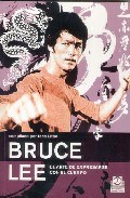Papel Bruce Lee. El Arte De Expresarse Con El Cuerpo