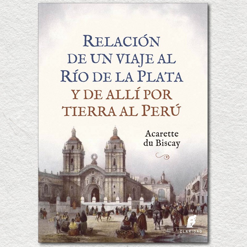 Papel Relacion De Un Viaje Al Rio De La Plata Y De Allí Por Tierra Al Perú