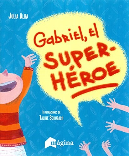 Papel Gabriel, El Super Heroe